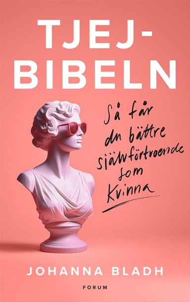 Tjejbibeln : S fr du bttre sjlvfrtroende som kvinna (hftad)