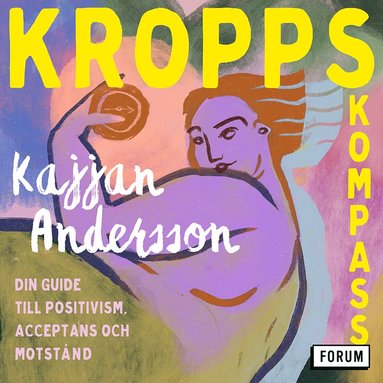 Kroppskompass : din guide till positivism, acceptans och motst�nd (e-bok)