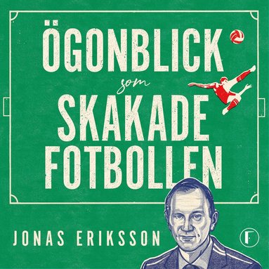 �gonblick som skakade fotbollen