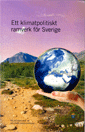 Ett klimatpolitiskt ramverk fr Sverige. SOU 2016:21. : Delbetnkande frn Miljvrdsberedningen (hftad)