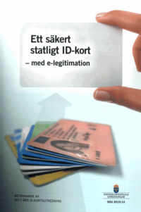 Ett skert statligt ID-kort - med e-legitimation. SOU 2019:14 : Betnkande frn 2017 rs ID-kortsutredning (Ju 2017:12) (hftad)