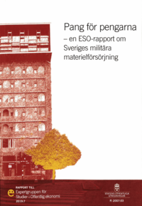 Pang fr pengarna. ESO-rapport 2019:7 : En ESO-rapport om Sveriges militra