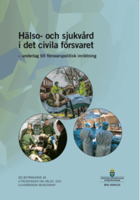 Hlso- och sjukvrd i det civila frsvaret. SOU 2020:23 : Delbetnkande frn Utredningen Hlsa- och sjukvrdens beredskap (S 2018:09) (hftad)