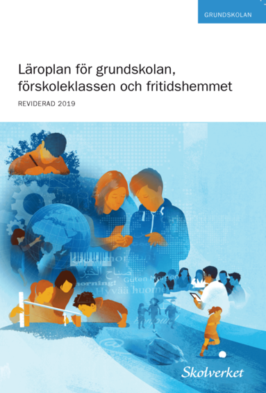 Lroplan fr grundskolan, frskoleklassen och fritidshemmet : reviderad 2019 (pocket)