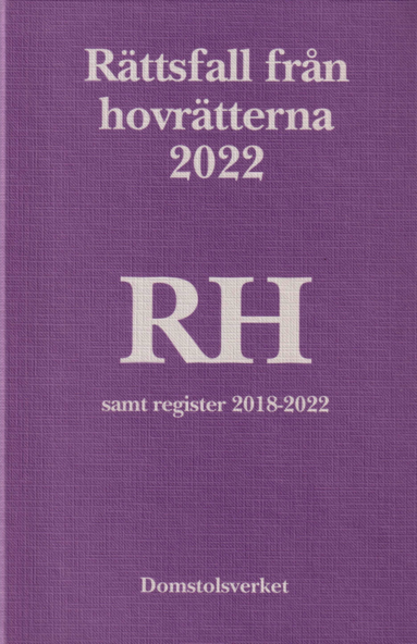 Rättsfall från hovrätterna. Årsbok 2022 (RH) (inbunden)