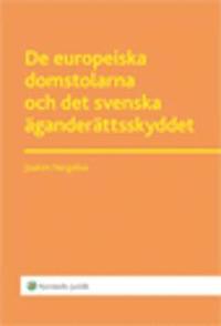 De europeiska domstolarna och det svenska ganderttsskyddet (hftad)