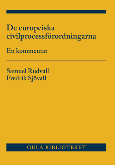 De europeiska civilprocessf�rordningarna : en kommentar (inbunden)