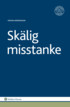 Sk�lig misstanke