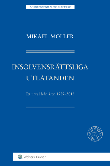 Insolvensrttsliga utltanden  : ett urval frn ren 1989-2015 (hftad)