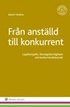 Från anställd till konkurrent : lojalitetsplikt, företagshemligheter och konkurrensklausuler