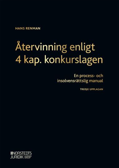 �tervinning enligt 4 kap. konkurslagen : en process- och insolvensr�ttslig manual (h�ftad)