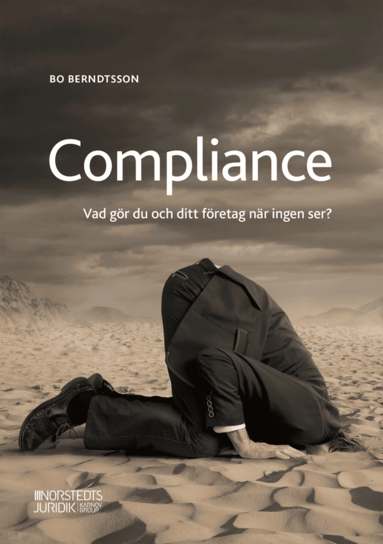 Compliance : vad gr du och ditt fretag nr ingen ser? (hftad)