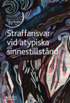Straffansvar vid atypiska sinnestillstnd