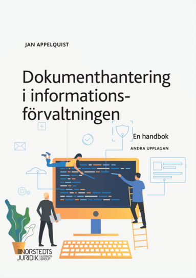 Dokumenthantering i informationsfrvaltningen : en handbok (inbunden)