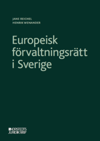 Europeisk förvaltningsrätt i Sverige (häftad)