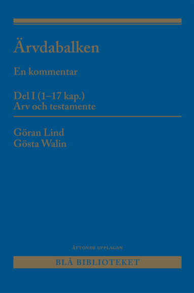 rvdabalken : en kommentar Del I (1-17 kap.) Arv och testamente (hftad)