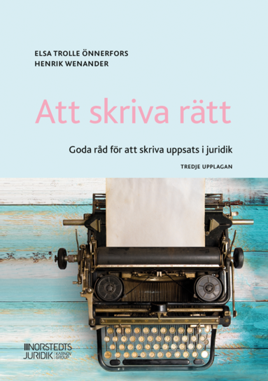 Att skriva rätt : goda råd för att skriva uppsats i juridik (häftad)