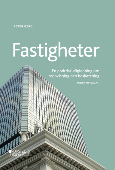 Fastigheter : en praktisk vgledning om redovisning och beskattning (hftad)