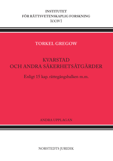 Kvarstad och andra skerhetstgrder : enligt 15 kap. rttegngsbalken (hftad)