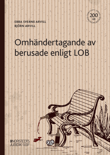 Omhändertagande av berusade enligt LOB (häftad)