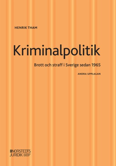 Kriminalpolitik : brott & straff i Sverige sedan 1965 (kartonnage)