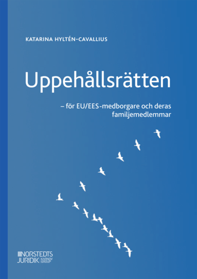 Uppeh�llsr�tten : EU/EES-medborgare och deras familjemedlemmar (h�ftad)