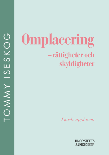 Omplacering : - rttigheter och skyldigheter (inbunden)