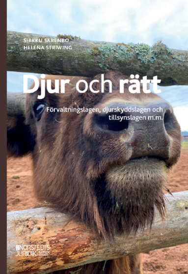 Djur och rtt : frvaltningslagen, djurskyddslagen och tillsynslagen m.m. (kartonnage)