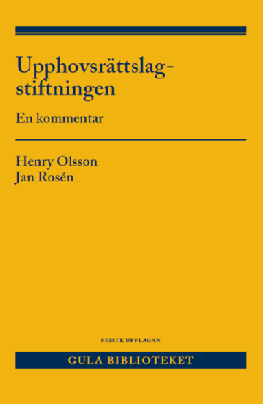 Upphovsrttslagstiftningen : en kommentar (hftad)