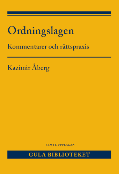 Ordningslagen : Kommentarer och rttspraxis (hftad)
