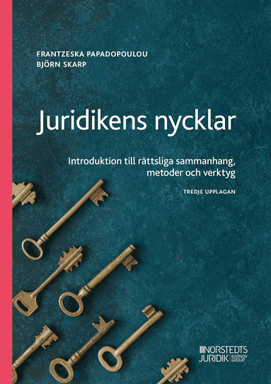Juridikens nycklar : introduktion till r�ttsliga sammanhang, metoder och verktyg (h�ftad)