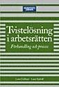 Tvistelösning i arbetsrätten : Förhandling och process (häftad)
