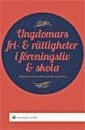 Ungdomars fri- och r�ttigheter i f�reningsliv och skola (h�ftad)