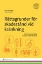 Rttsgrunder fr skadestnd vid krnkning : en praxisgenomgng av ml i svensk domstol (kartonnage)