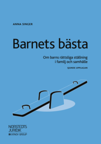 Barnets bästa : om barns rättsliga ställning i familj och samhälle som bok, ljudbok eller e-bok.