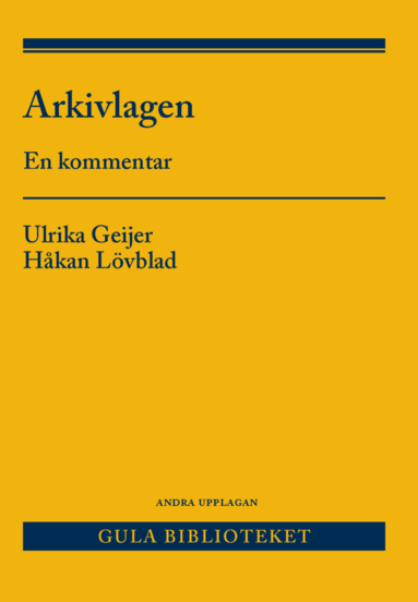 Arkivlagen : en kommentar (inbunden)