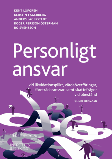 Personligt ansvar : vid likvidationsplikt, värdeöverföringar, företrädaransvar samt skattefrågor vid obestånd (häftad)