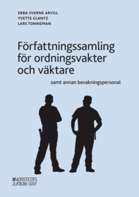 Frfattningssamling fr ordningsvakter och vktare samt annan bevakningspersonal (hftad)