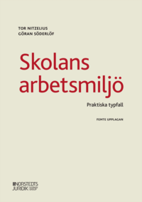 Skolans arbetsmilj : praktiska typfall (hftad)
