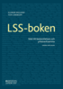 LSS-boken : stöd till beslutsfattare och yrkesverksamma