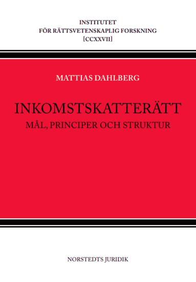 Inkomstskatter�tt : M�l, principer och struktur (inbunden)