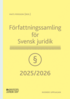Frfattningssamling fr Svensk juridik : 2025/2026