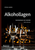 Alkohollagen : kommentarer och r�ttsfall