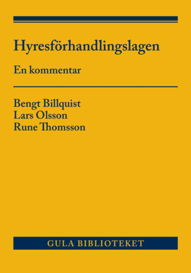 Hyresförhandlingslagen och anslutande lagstiftning : en kommentar (häftad)