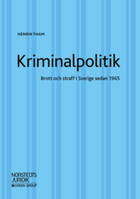 Kriminalpolitik : brott & straff i Sverige sedan 1965 (häftad)