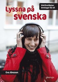 Lyssna på svenska, Hörförståelseövningar för Sfi som bok, ljudbok eller e-bok.