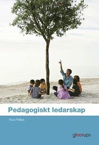 Pedagogiskt Ledarskap Elevbok - Tove Phillips - Kartonnage ...