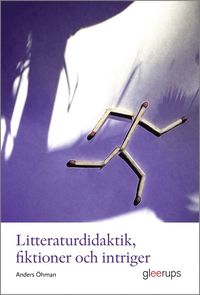 Litteraturdidaktik, fiktioner och intriger som bok, ljudbok eller e-bok.