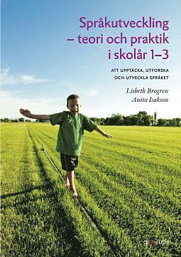Språkutveckling - teori och praktik i skolår 1-3 (häftad)