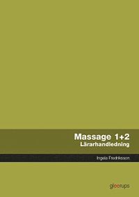 Massage 1+2, lrarhandledning (hftad)